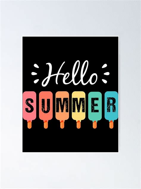Hello Summer Vacation Ice Cream Popsicle Ice Lolly Poster For Sale By