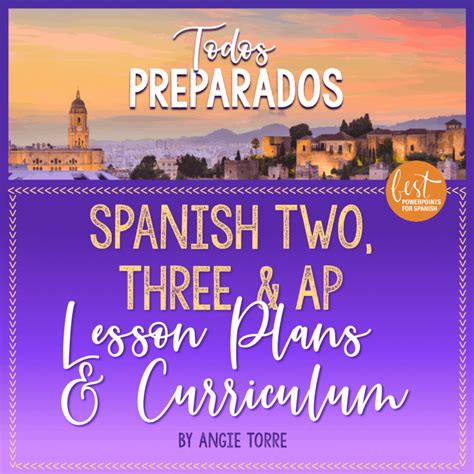 Spanish Two Three And Ap Lesson Plans And Curriculum