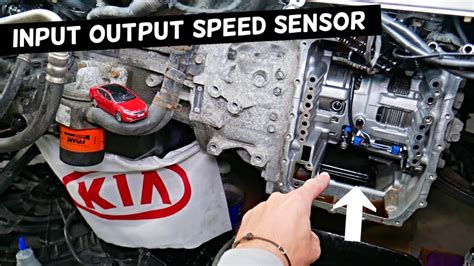 Input Output Speed Sensor Location Replacement Kia Optima Forte Soul