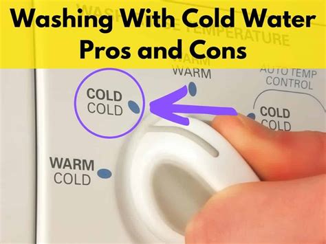 Pros And Cons Of Washing With Cold Water Vs Hot Water Organizingtv