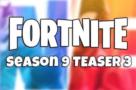 Fortnite Teaser 3 Last Season 9 Twitter Tease From Epic Games For New Skins And Map Clues