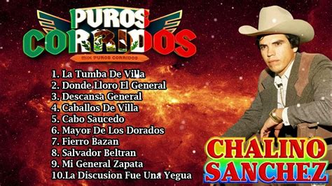 Chalino Sanchez 25 Exitos Corridos Chingones Las Mejores Canciones Sus Grandes Exitos