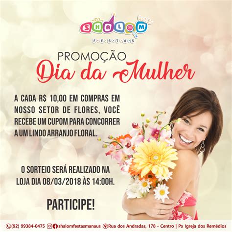 Promoção Dia Da Mulher A Cada R 10 00 Em Compras Em Nosso Setor De Flores Você Recebe Um Cupom