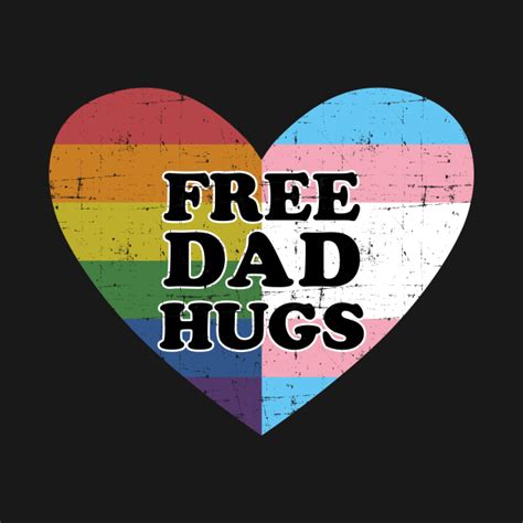 free dad hugs with rainbow and transgender flag heart lgbt pride t shirt teepublic