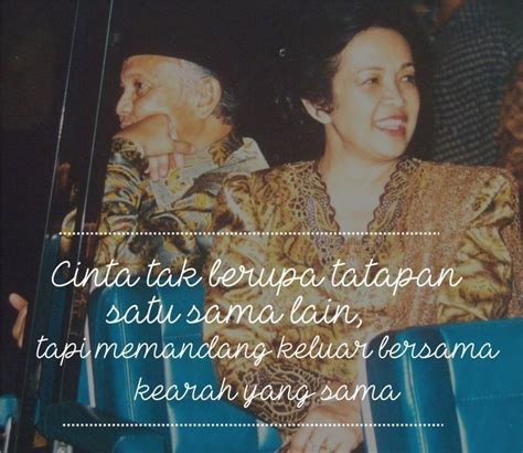 Simak 7 Quotes Asmara B.J. Habibie Teruntuk Ainun Ini, Biar Kalian