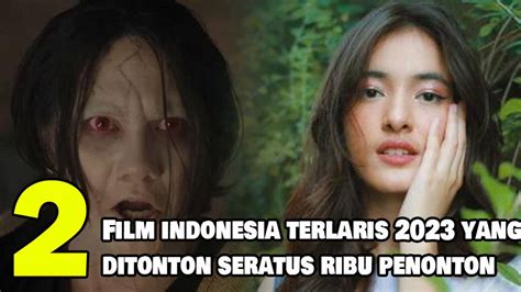 2 Rekomendasi Film Indonesia Terlaris Ditonton Seratus Ribu Penonton Di