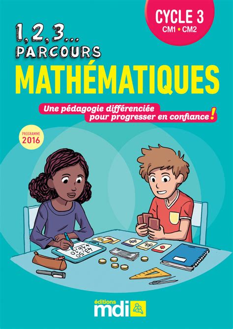 Apne doubts clear karein ab whatsapp par bhi. 1,2,3 Parcours Mathématiques CM | Éditions MDI