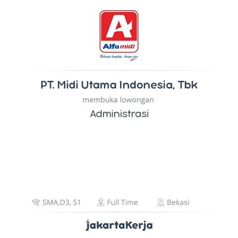 Informasi lowongan kerja resmi untuk lowongan kerja cpns, bumn, dan multinasional company tahun 2020. Lowongan Kerja Administrasi di PT. Midi Utama Indonesia ...