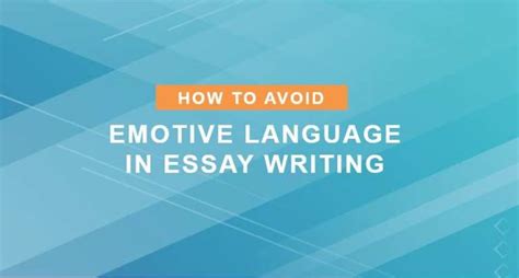Click here to know more about its usage via examples. How to avoid emotive language in essay writing ...