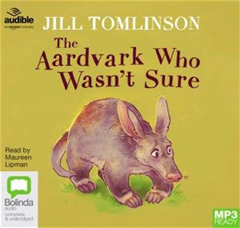 Buy Aardvark Who Wasnt Sure By Jill Tomlinson In Audio Books Sanity