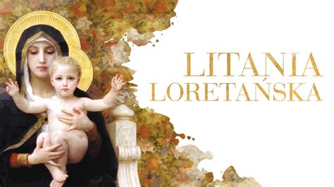 Litania loretańska do najświętszej maryi panny. Z życia Maryi. Litania Loretańska | Stacja7.pl