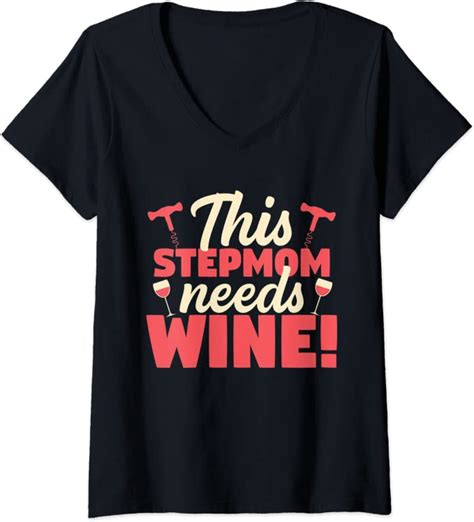 Womens This Stepmom Needs Wine Funny Stepmother T V Neck