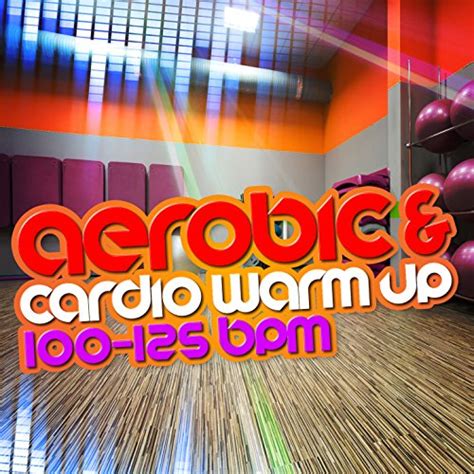 Amazon Music Aerobic Musik Workout Cardio Workout MusicのAerobic Cardio Warm Up