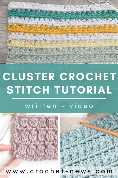 Crochet Cluster Stitch Tutorial Written Video Crochet News