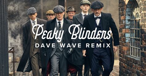Peaky Blinders Red Right Hand Dave Wave Remix Electro Swing Thing