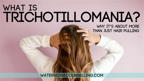 what is trichotillomania why it s about more than just hair pulling watersedge counselling