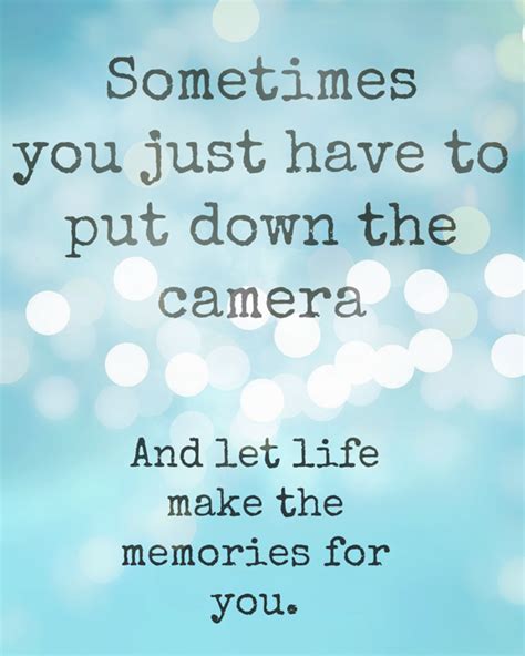 Quotes About Capturing The Moment Quotesgram
