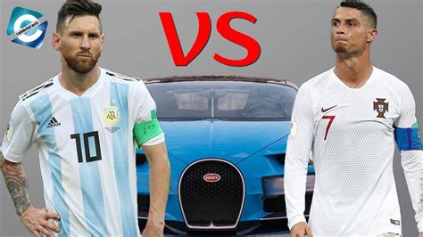cristiano ronaldo vs lionel messi super car collection 2018 youtube