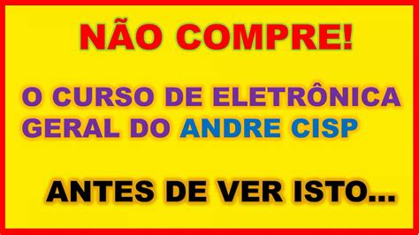 Curso De Eletr Nica Geral Do Andrecisp Funciona Curso De Eletronica Em Geral Youtube