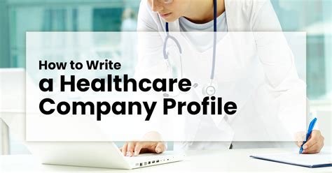 How To Write A Company Profile For A Healthcare Company