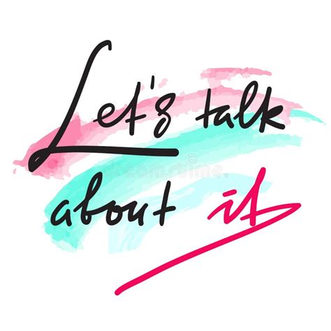 Lets Talk About It Simple Inspire And Motivational Quote Hand Drawn