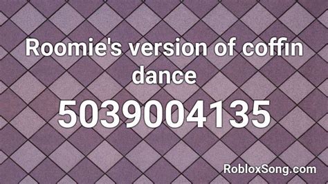 Roomie's version of coffin dance Roblox ID - Roblox music codes