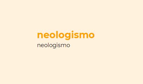 Neologismos conceitos e exemplos do fenômeno linguístico