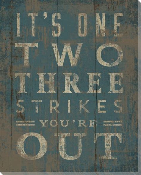 Three Strikes Youre Out Wrapped Canvas Giclee Print Wall Art Wall Decor Artwork