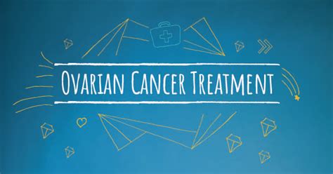 Ovarian Cancer Treatment Options Our Way Forward