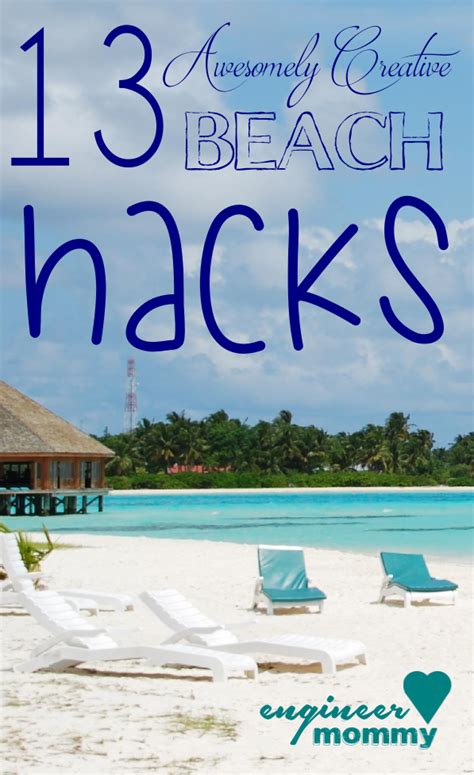 13 Awesomely Creative Beach Hacks Beach Hacks Beach Hacks
