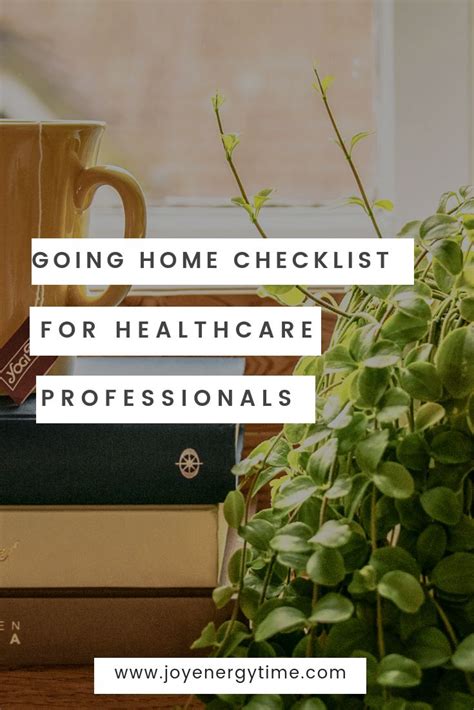 Going Home Checklist For Healthcare Professionals Joy Energy Time Healthcare Professionals