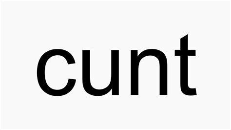 How To Pronounce Cunt Youtube