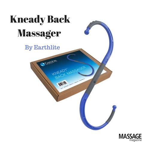 Kneady Back Massager Acupressure Therapy Back Massager Massage Magazine