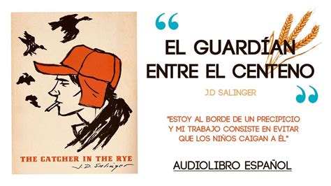 El Guardian Entre El Centeno Audiolibro Voz Humana J D Salinger Librosmalditos Youtube
