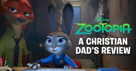 Zootopia A Christian Dads Review