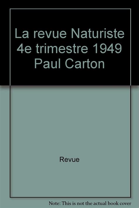 La Revue Naturiste 4e Trimestre 1949 Paul Carton Revue Books