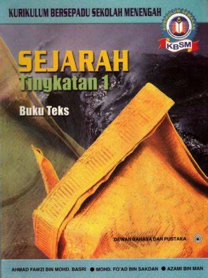 Scanned document of history text book by dewan bahasa dan pustakafull description. Sejarah Tingkatan 1