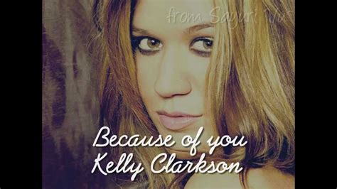 What does kelly clarkson's song because of you mean? Because of you - Kelly Clarkson [Vietsub & Lyric on screen ...