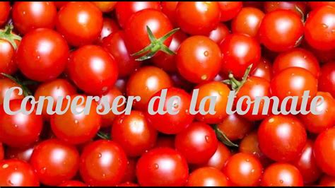 Conserver de la tomate Cerises en bocaux -