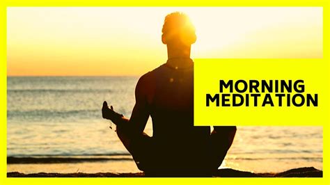 10 Minute Morning Meditation Wake Up Morning Meditation 🕢 Daily Morning