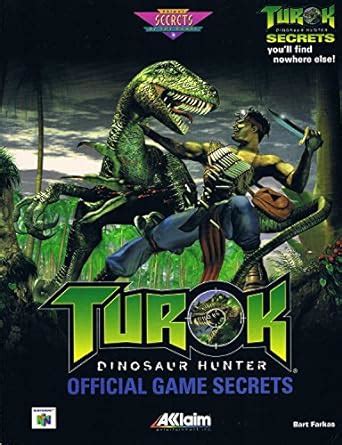 Turok Dinosaur Hunter Official Game Secrets Farkas Bart