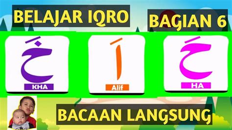 Jadi seawal anak bayi saya sudah dedahkan dengan vcd lagu huruf jawi yang sesuai dengan minat anak kecil. BELAJAR MENGAJI IQRO DENGAN MUDAH #BAGIAN6 - YouTube