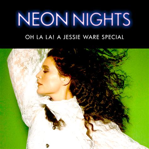 Show 550 Ooh La La A Jessie Ware Special Neon Nights
