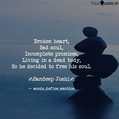 Broken Heart Sad Soul I Quotes And Writings By Sandeep Joshi