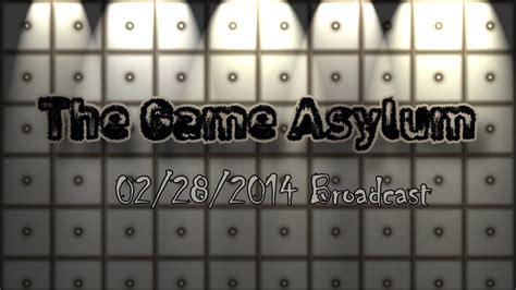 The Game Asylum 022814 Youtube