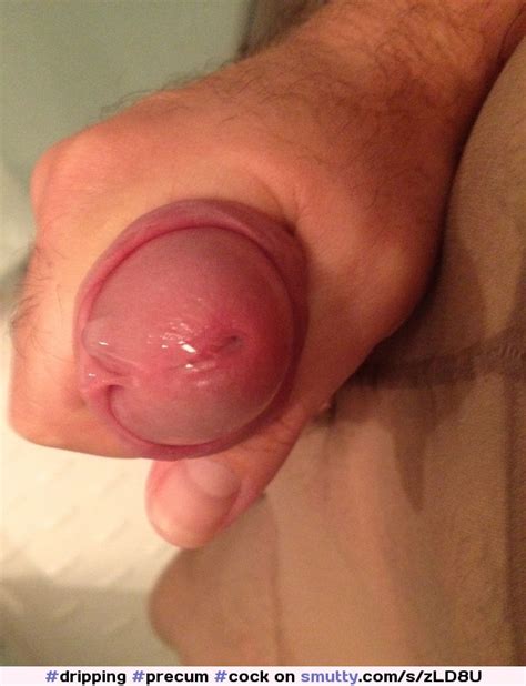 Precum Dripping Videos And Images Collected On