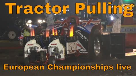 european championships tractor pulling live from brande denmark youtube