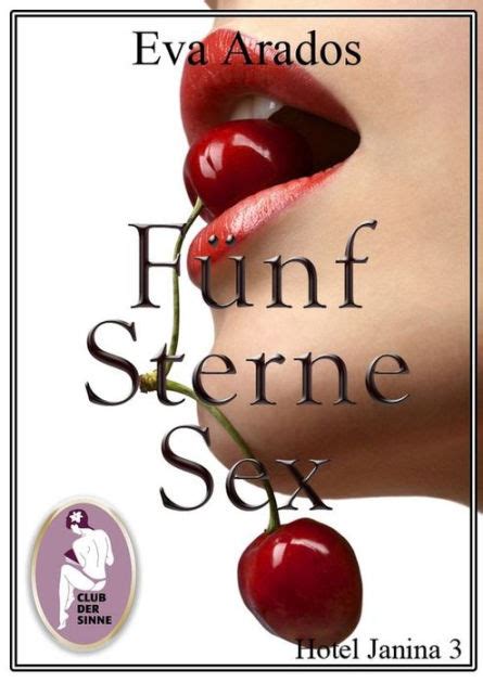 Fünf Sterne Sex By Eva Arados Ebook Barnes And Noble®