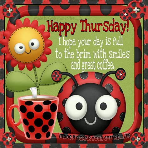 Happy Thursday I Hope Your Day Is Full To The Brim With Smiles And