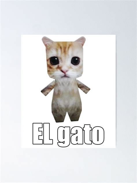 El Gato Cat Tiktok Funny Meme Poster For Sale By Gabrielsmithhi